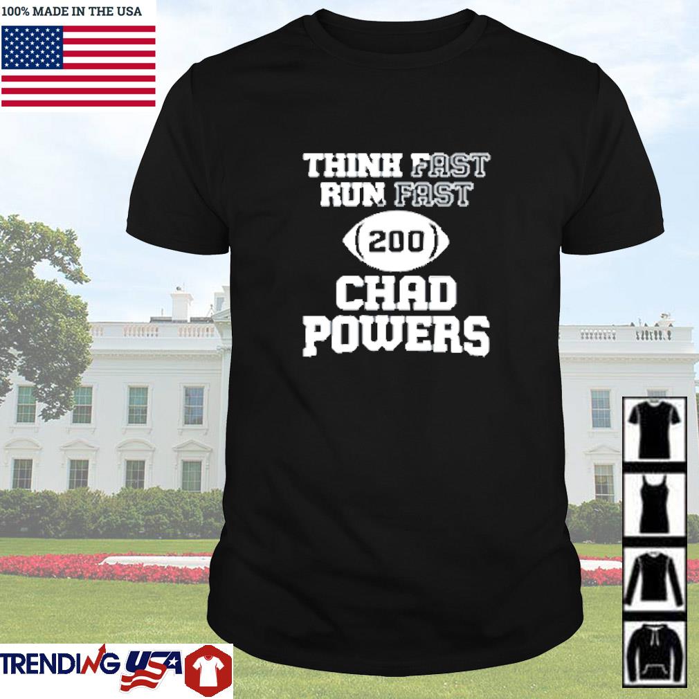 Premium Think fast run fast Chad Powers 200 rugby ball shirt