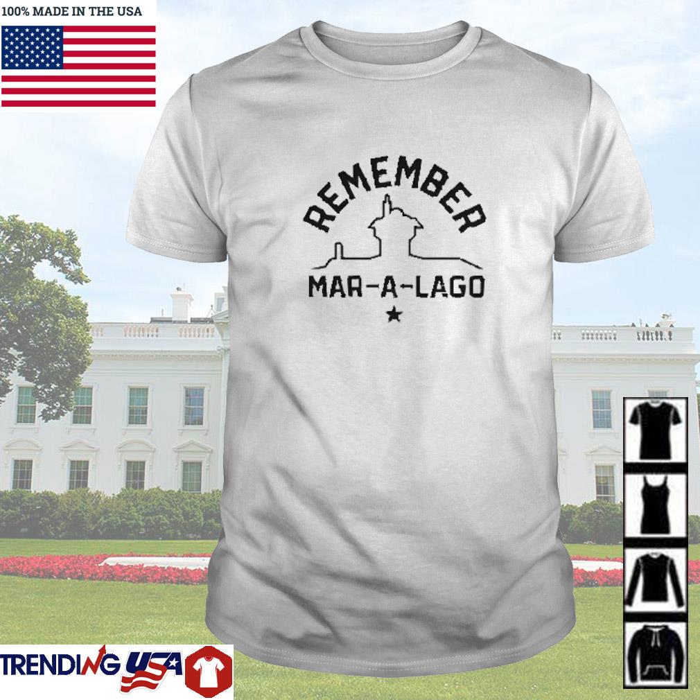 Top Remember mar a lago shirt