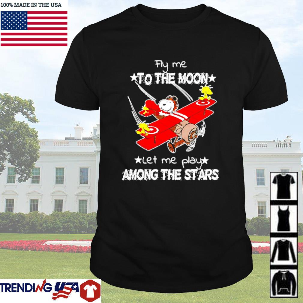 Top Snoopy and Woodstock fly me to the moon let me play among the stars shirt
