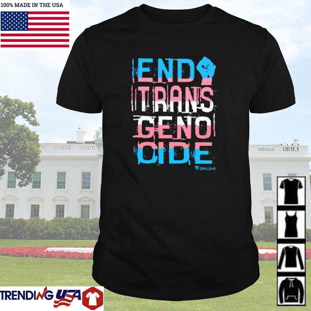 Nice End trans genocide shirt