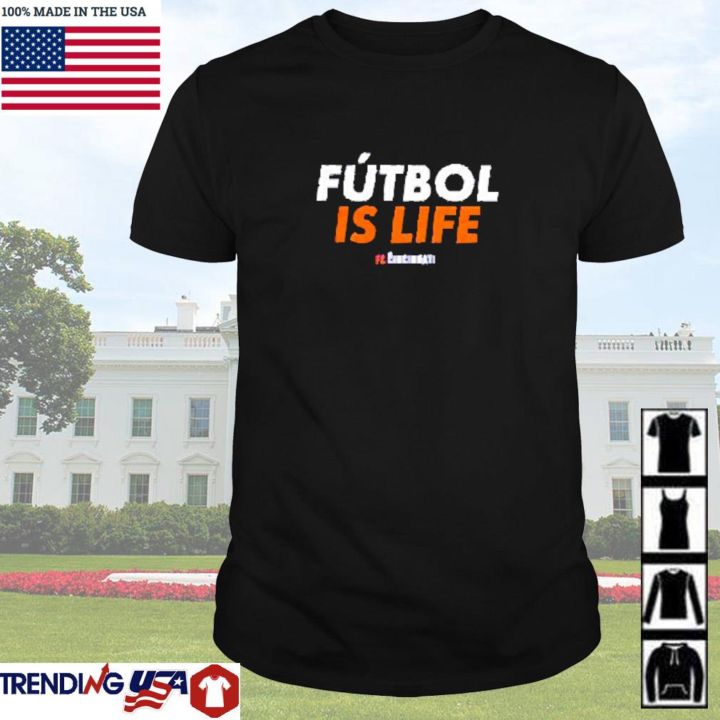 Premium Futbol is life FC Cincinnati shirt