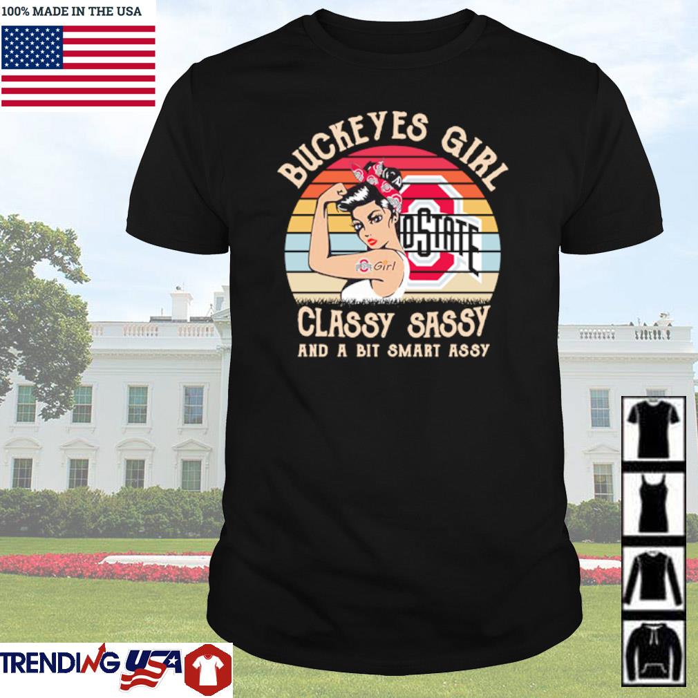 Awesome Ohio State Buckeyes girl classy sassy and a bit smart assy vintage shirt