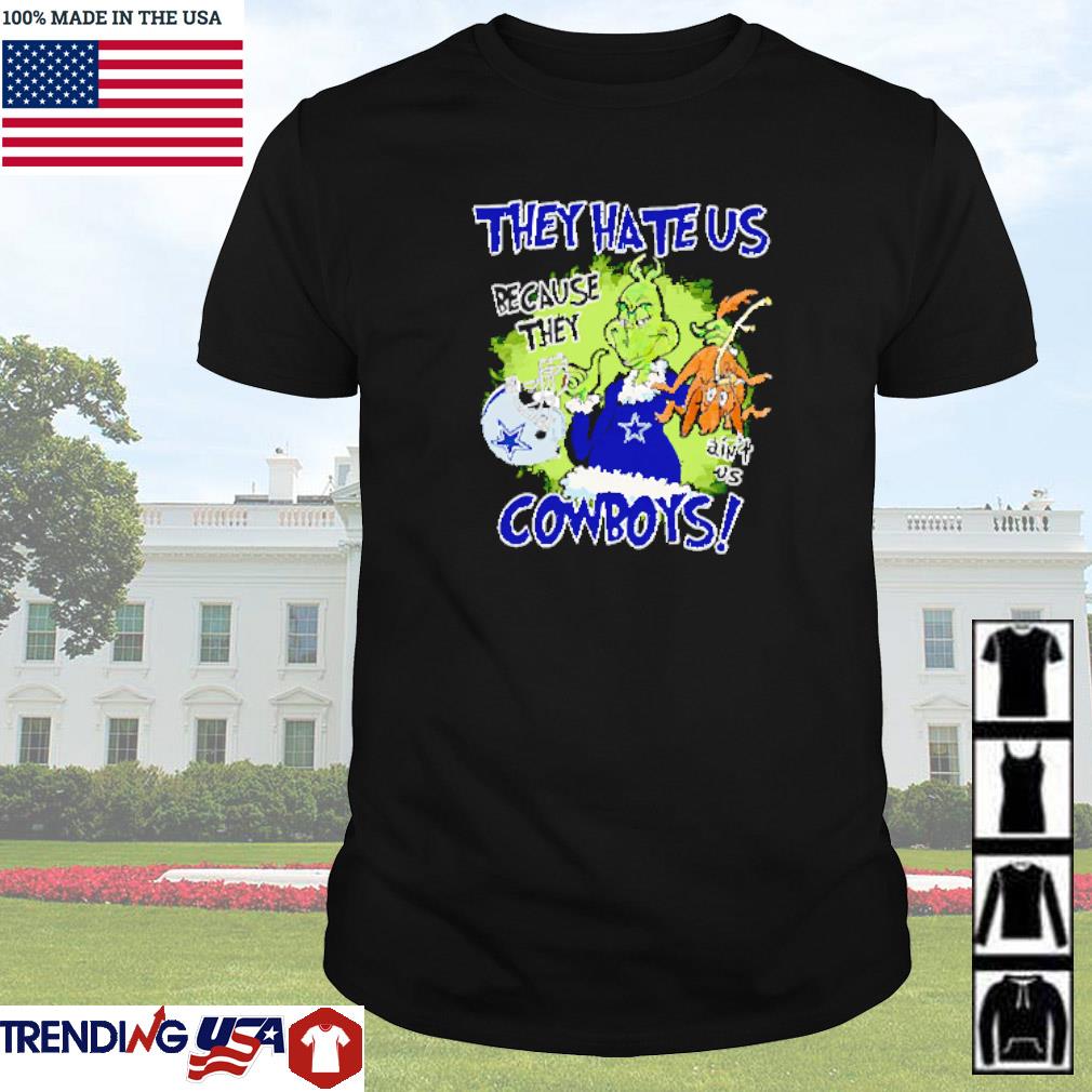 Best Mr. Grinch and Max they hate us because they ain't us Dallas Cowboys shirt
