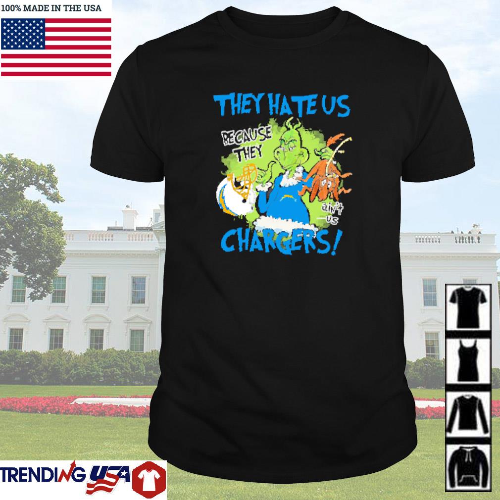Best Mr. Grinch and Max they hate us because they ain't us Los Angeles Chargers shirt