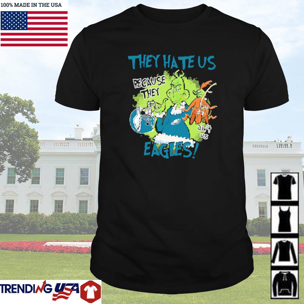 Premium Mr. Grinch and Max they hate us because they ain't us Philadelphia Eagles shirt